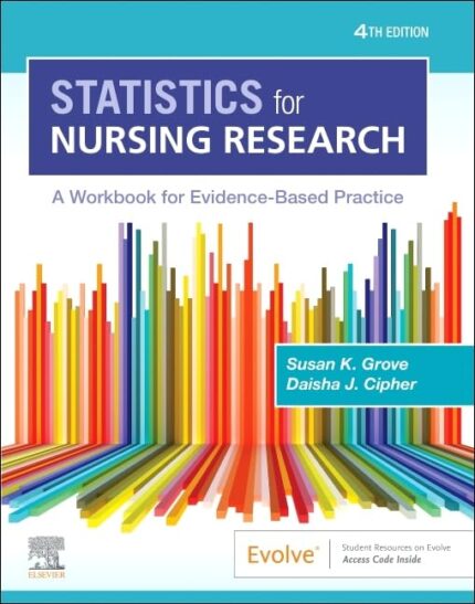 Statistics for Nursing Research: A Workbook for Evidence-Based Practice - 4th Edition