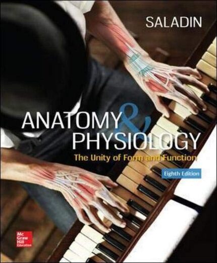 Anatomy Physiology The Unity of Form and Function 8th Edition