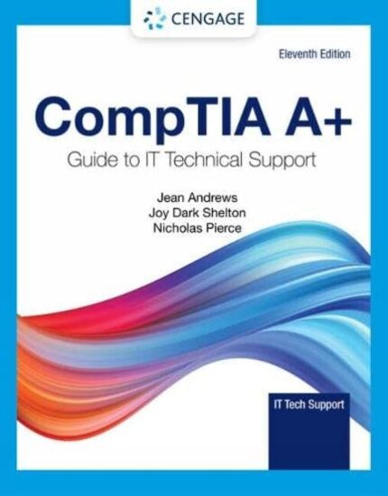 CompTIA A+ Guide to Information Technology Technical Support (MindTap Course List) 11th Edition