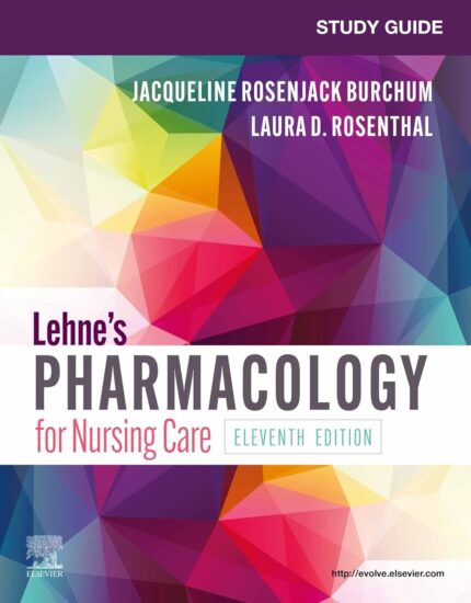 Study Guide for Lehne's Pharmacology for Nursing Care - 11th Edition