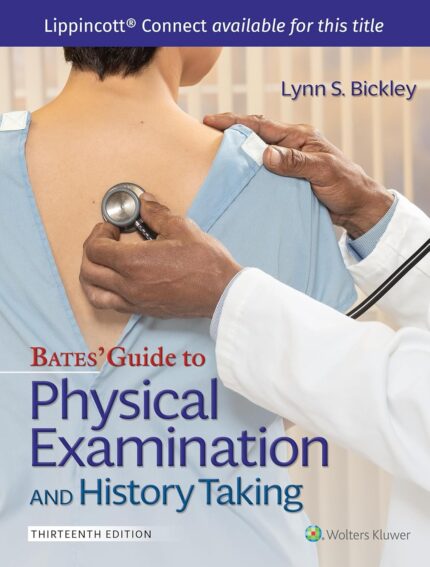 Bates' Guide To Physical Examination and History Taking 13th Edition by Bickley