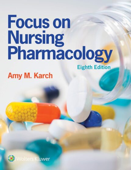 Focus on Nursing Pharmacology - 8th Edition