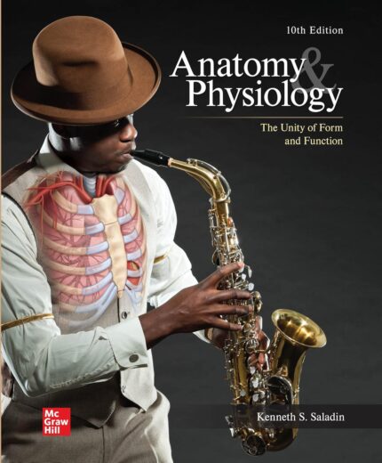 Anatomy and Physiology The Unity of Form and Function 10th Edition Saladin