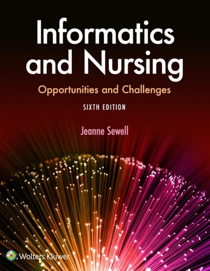 Informatics and Nursing - 6th Edition