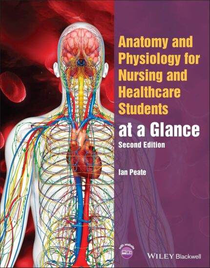 Anatomy Physiology for Nursing and Healthcare Students at a Glance Nursing and Healthcare 2nd Edition