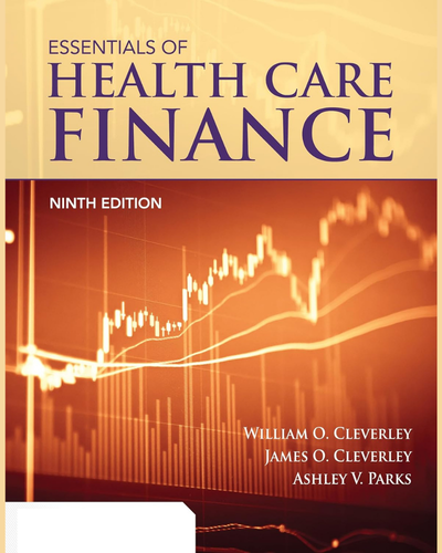 Essentials of Health Care Finance (9th Edition)