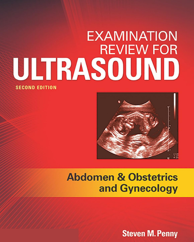 Examination Review for Ultrasound: Abdomen and Obstetrics/Gynecology (2nd Edition)