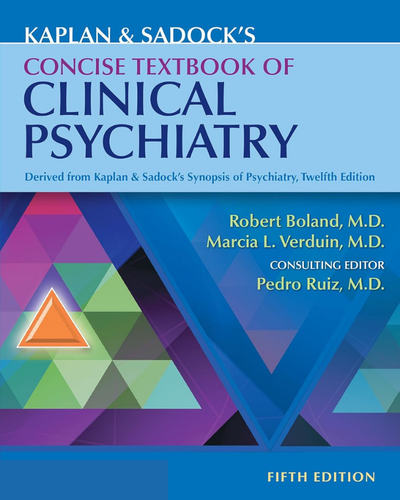 Kaplan & Sadock’s Concise Textbook of Clinical Psychiatry (5th Edition)