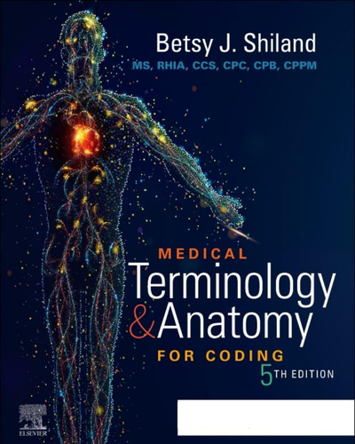 Medical Terminology & Anatomy for Coding (5th Edition)