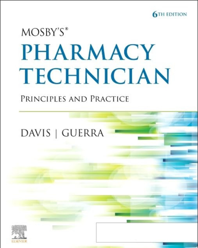 Mosby’s Pharmacy Technician: Principles and Practice (6th Edition)