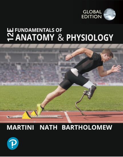 Fundamentals of Anatomy and Physiology, Global Edition