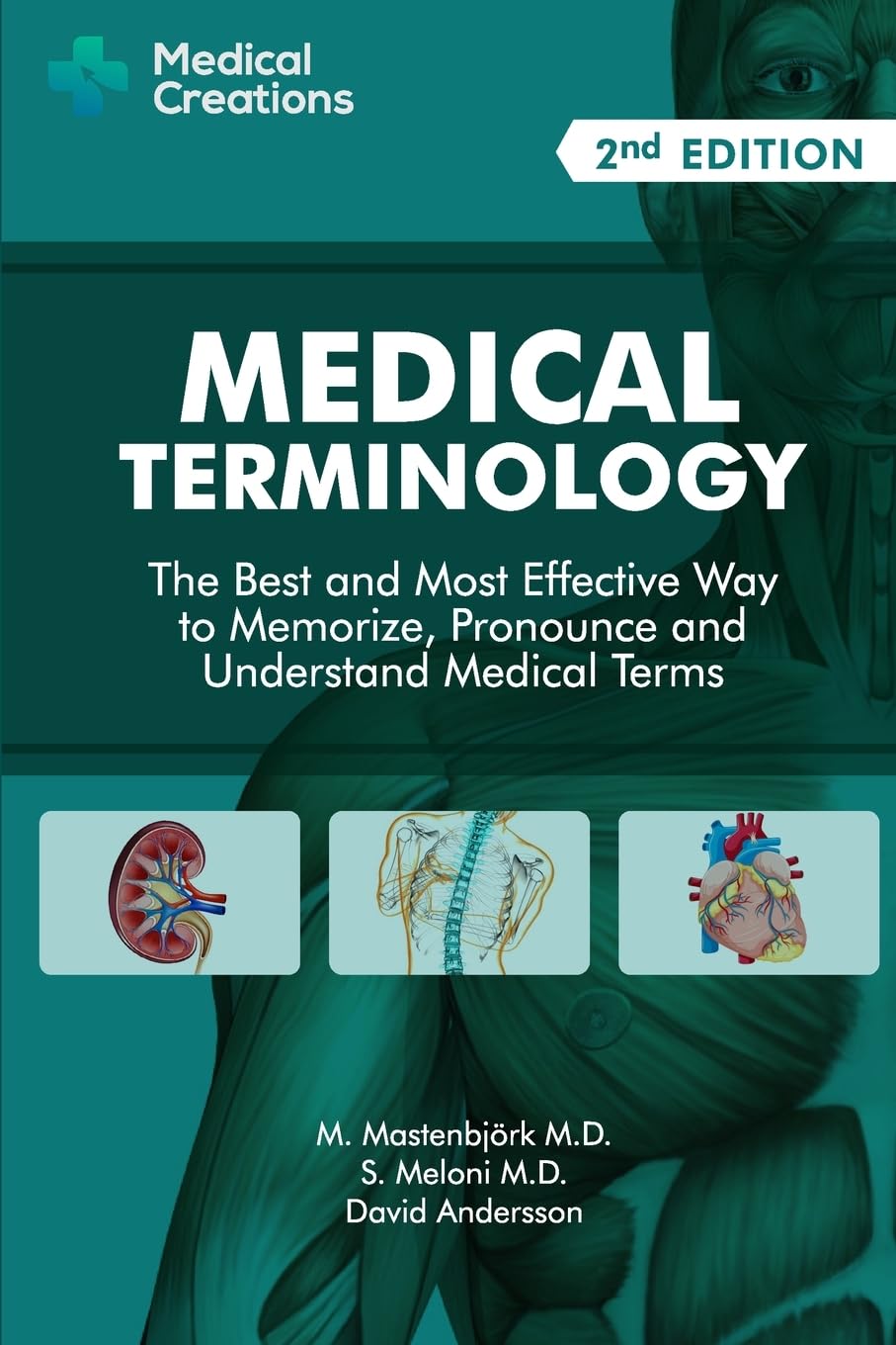 medical-terminology-the-best-and-most-effective-way-to-memorize-pronounce-and-understand-medical-terms-second-edition-978-1519066626