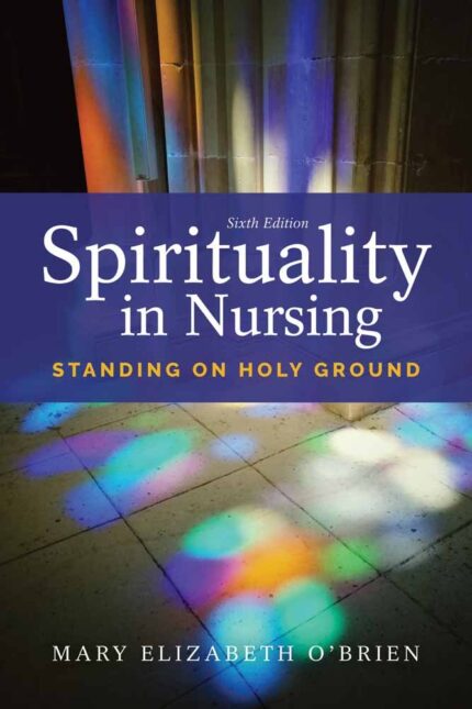 Spirituality in Nursing: .