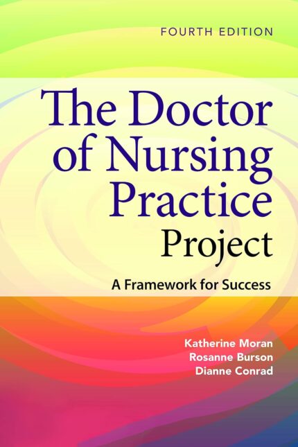 The Doctor of Nursing Practice Project: A Framework for Success