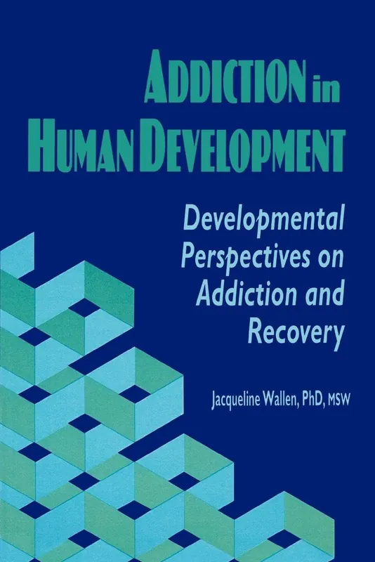addiction-in-human-development-haworth-addictions-treatment-9781560242475-2724