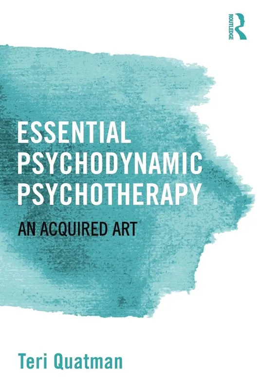 essential-psychodynamic-psychotherapy-an-acquired-art-9781138808737-2624