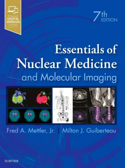Essentials of Nuclear Medicine and Molecular Imaging: Expert Consult