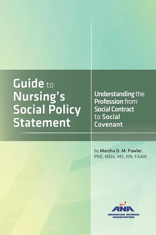guide-to-nursing-s-social-policy-statement-understanding-the-profession-from-social-contract-to-social-covenant-9781558106154-2642