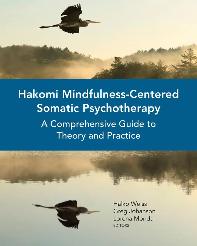 hakomi-mindfulness-centered-somatic-psychotherapy-a-comprehensive-guide-to-theory-and-practice-9780393710724-2780