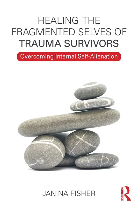 healing-the-fragmented-selves-of-trauma-survivors-overcoming-internal-self-alienation-2781