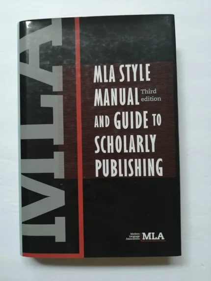 MLA Style Manual and Guide to Scholarly Publishing, 3rd Edition
