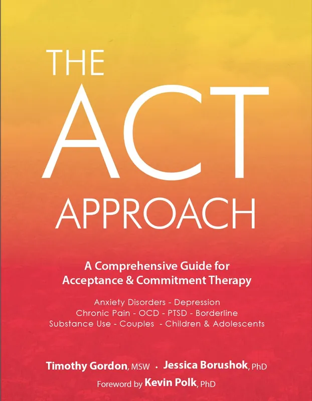 the-act-approach-a-comprehensive-guide-for-acceptance-and-commitment-therapy-9781683730811-2551