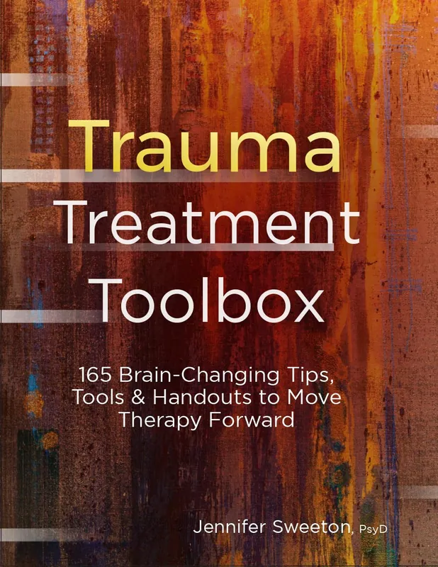 trauma-treatment-toolbox-165-brain-changing-tips-tools-handouts-to-move-therapy-forward-9781683731795-2779